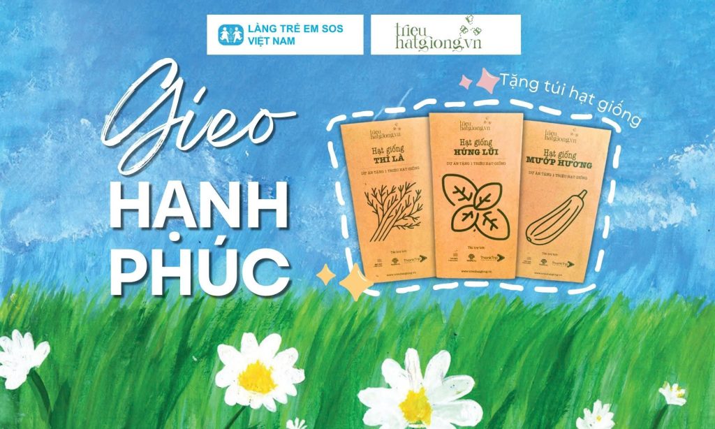 Gieo Hạt Giống - Gieo Hạnh Phúc cùng Làng trẻ em SOS Việt Nam